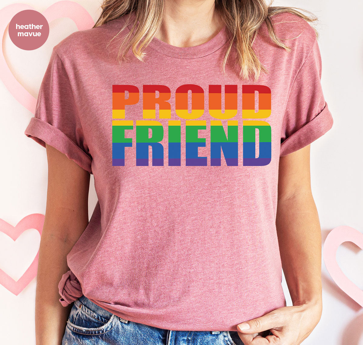 LGBT Friendship Shirt, Proud Friend T-Shirt, LGBT Gift Tee