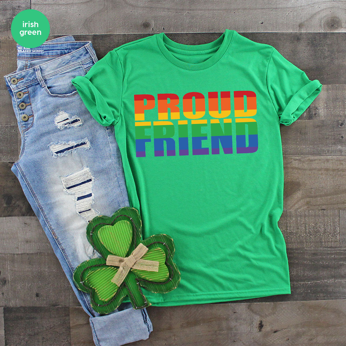 LGBT Friendship Shirt, Proud Friend T-Shirt, LGBT Gift Tee