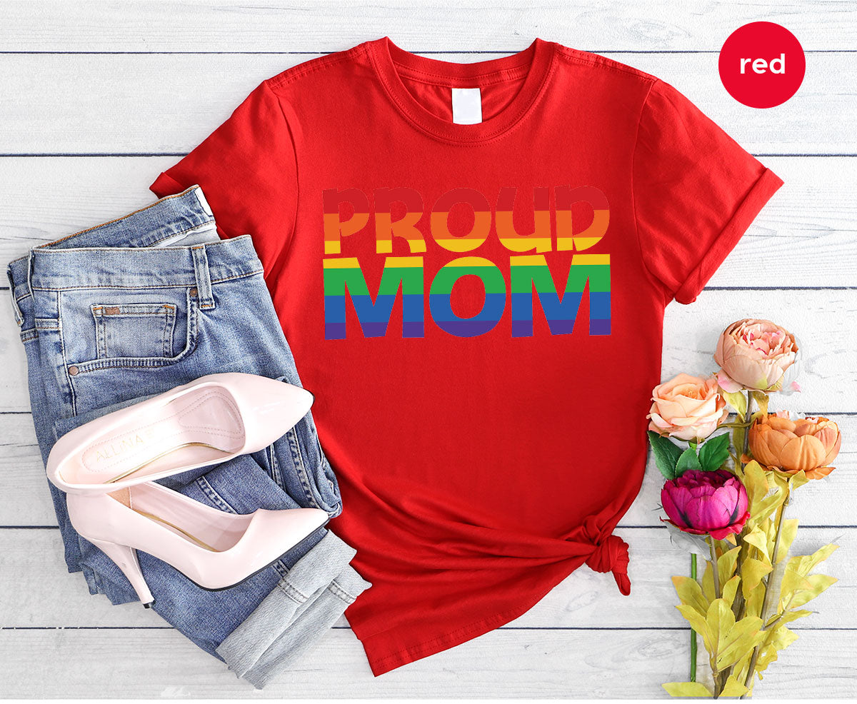 Proud Mom Shirt, LGBT Mom T-Shirt, LGBT Proud Tee