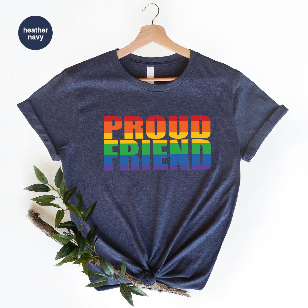 LGBT Friendship Shirt, Proud Friend T-Shirt, LGBT Gift Tee