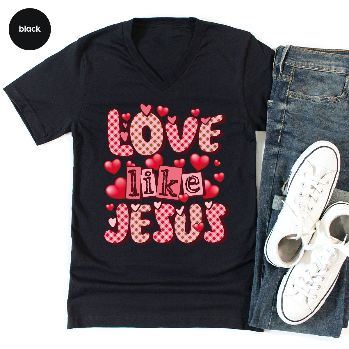 Love Like Jesus Shirt, Valentine's Day Shirt, Best Gift for Lovers