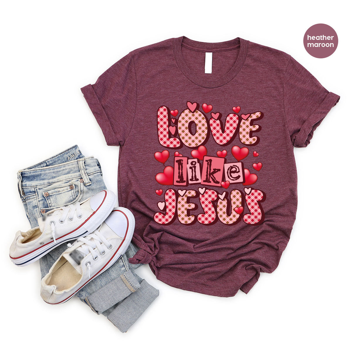 Love Like Jesus Shirt, Valentine's Day Shirt, Best Gift for Lovers