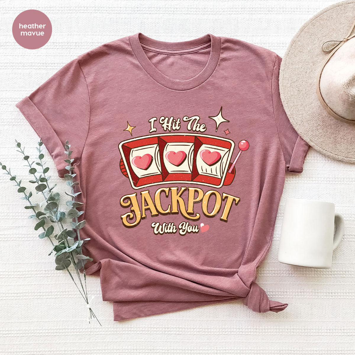 I Hit The Jackpot With You Shirt, Romantic Valentine's Day T-Shirt