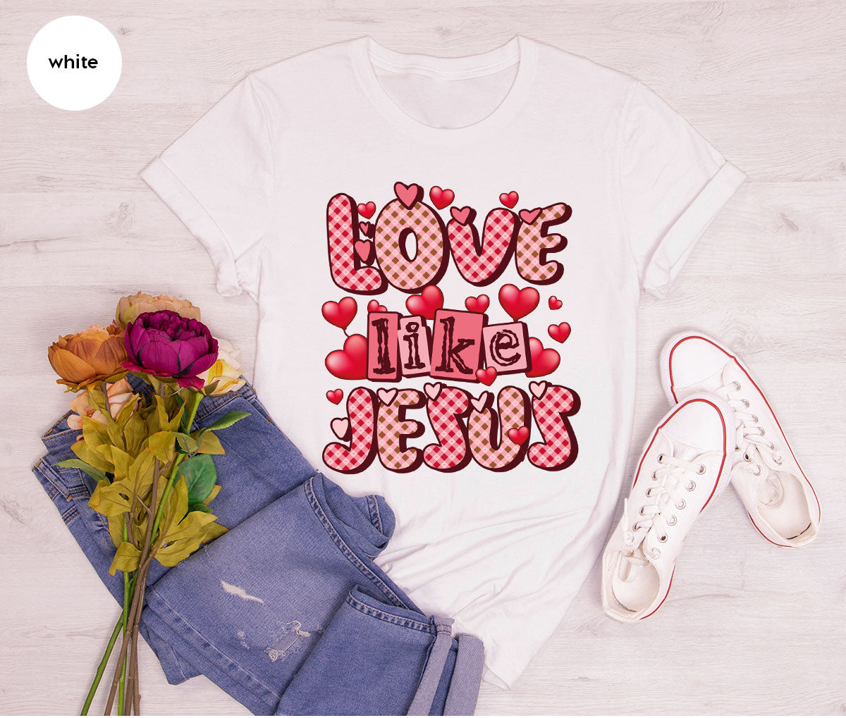 Love Like Jesus Shirt, Valentine's Day Shirt, Best Gift for Lovers