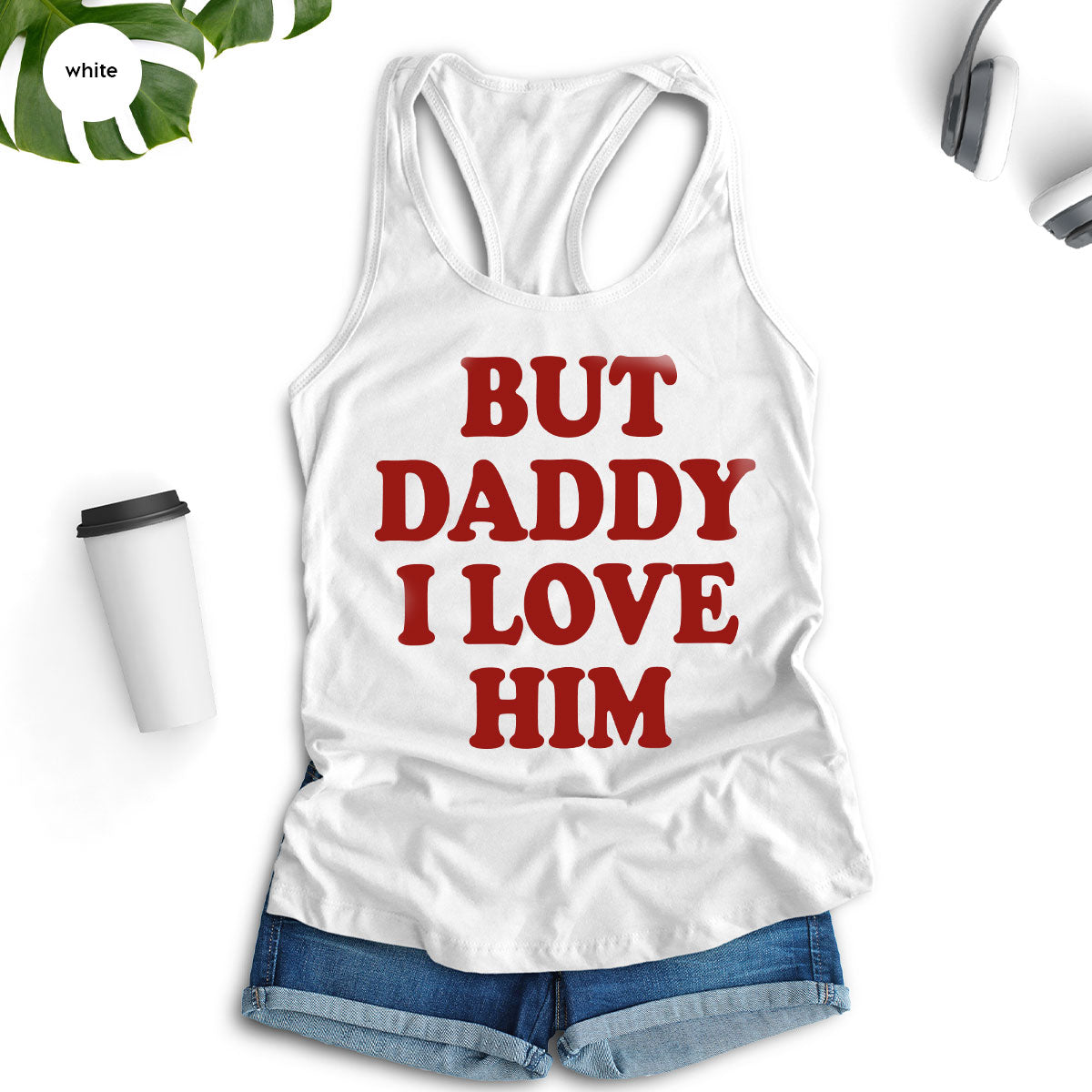But Daddy I Love Him Shirt, Daddy Shirt, New Daddy T-Shirt, Gift For Daddy