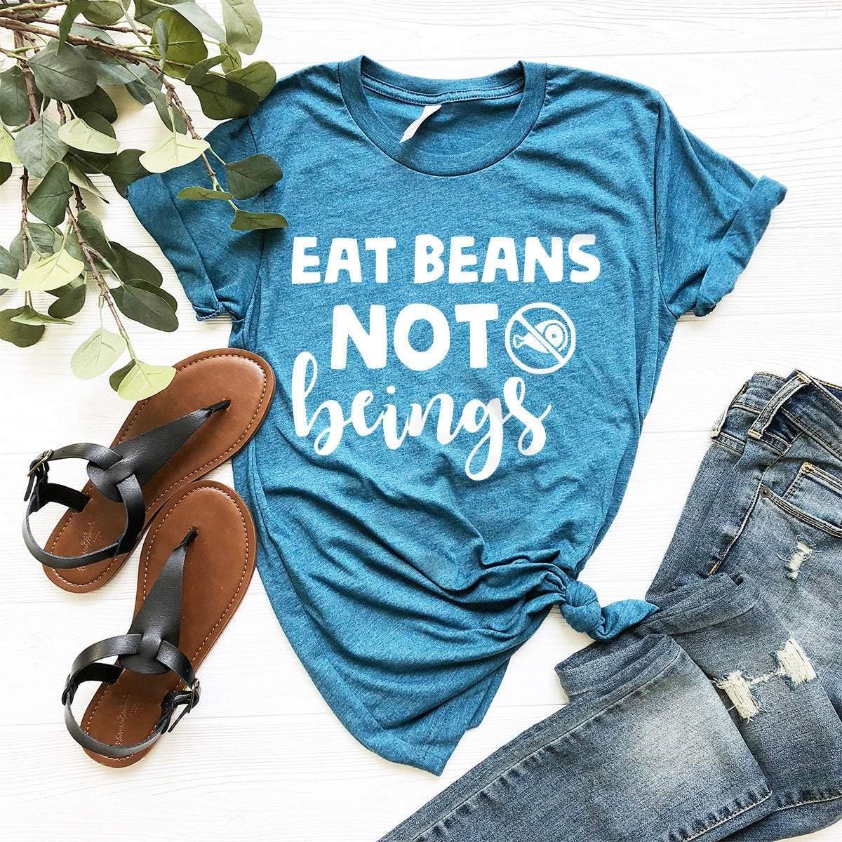 Eat Beans Not Beings T-Shirt, Vegan Shirt, Vegetarian Shirt, Plant Based Tee, Veganism Life Shirt, Animal Activist Shirt,Animal Lover Tee - Fastdeliverytees.com