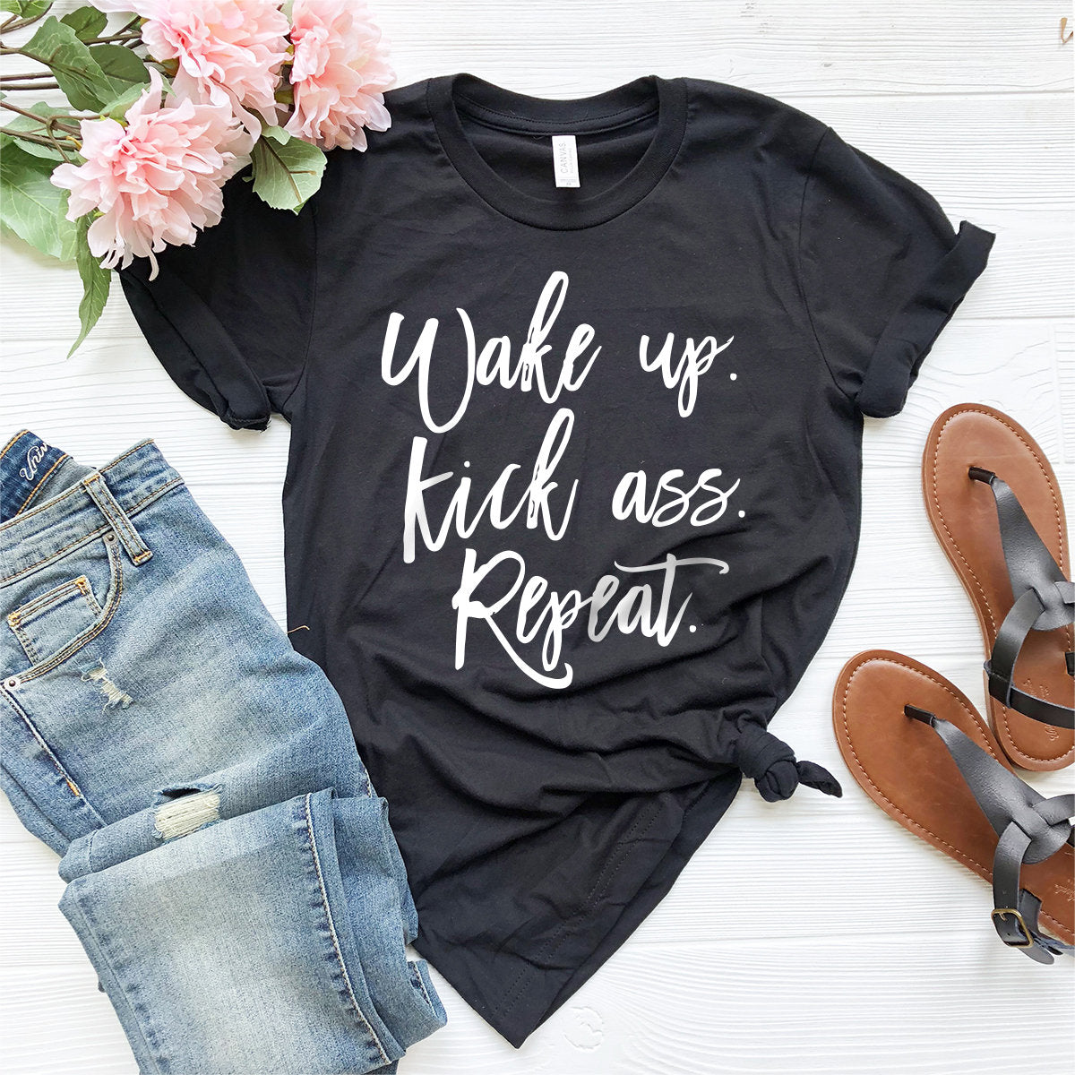 Wake Up Kick Ass Repeat Shirt,Motivational Shirt,Inspirational Quote Shirt,Positivity Shirt,Motivation Quote Tshirt - Fastdeliverytees.com