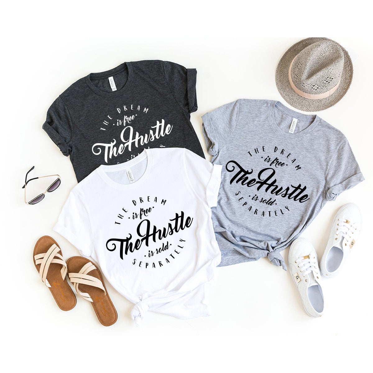 The Dream Is Free The Hustle Is Sold Separately T-Shirt, Girl Boss Shirt, Empowered Women Shirt, Inspirational Quote Shirt, Motivational Tee - Fastdeliverytees.com