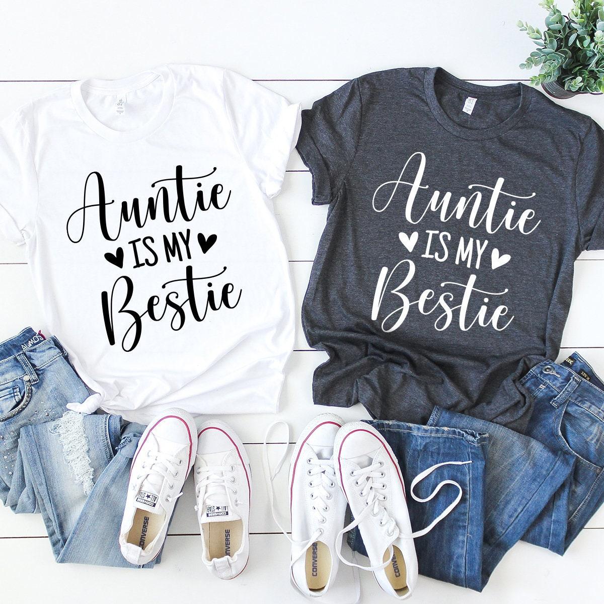 Auntie T-Shirt, Aunt Shirt, Auntie Is My Bestie Shirt, Funny Aunt Shirt, Best Auntie Ever Shirt, Gift For Auntie, Best Auntie Ever Tee - Fastdeliverytees.com