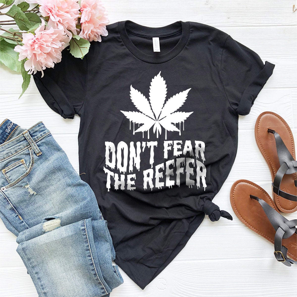 Weed T-Shirt, Cannabis Shirt, Don't Fear The Reefer Shirt, Marijuana Shirt, Funny Weed Shirt, Weed Gift, Weed Tee, 420-Weed Shirt - Fastdeliverytees.com