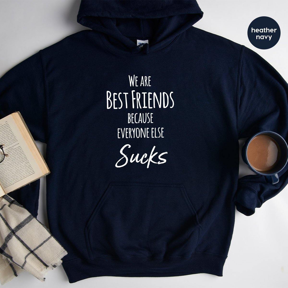 Custom Best Friend Hoodie, We Are Best Friends Hoodie, Bestie Matching Hoodie - Fastdeliverytees.com