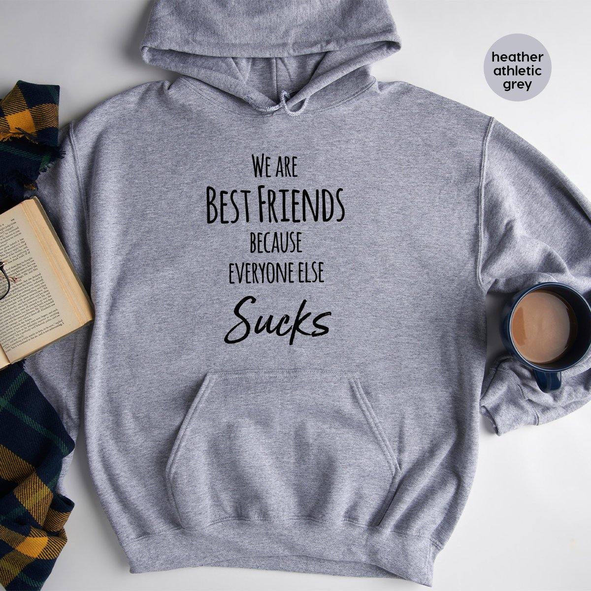 Custom Best Friend Hoodie, We Are Best Friends Hoodie, Bestie Matching Hoodie - Fastdeliverytees.com