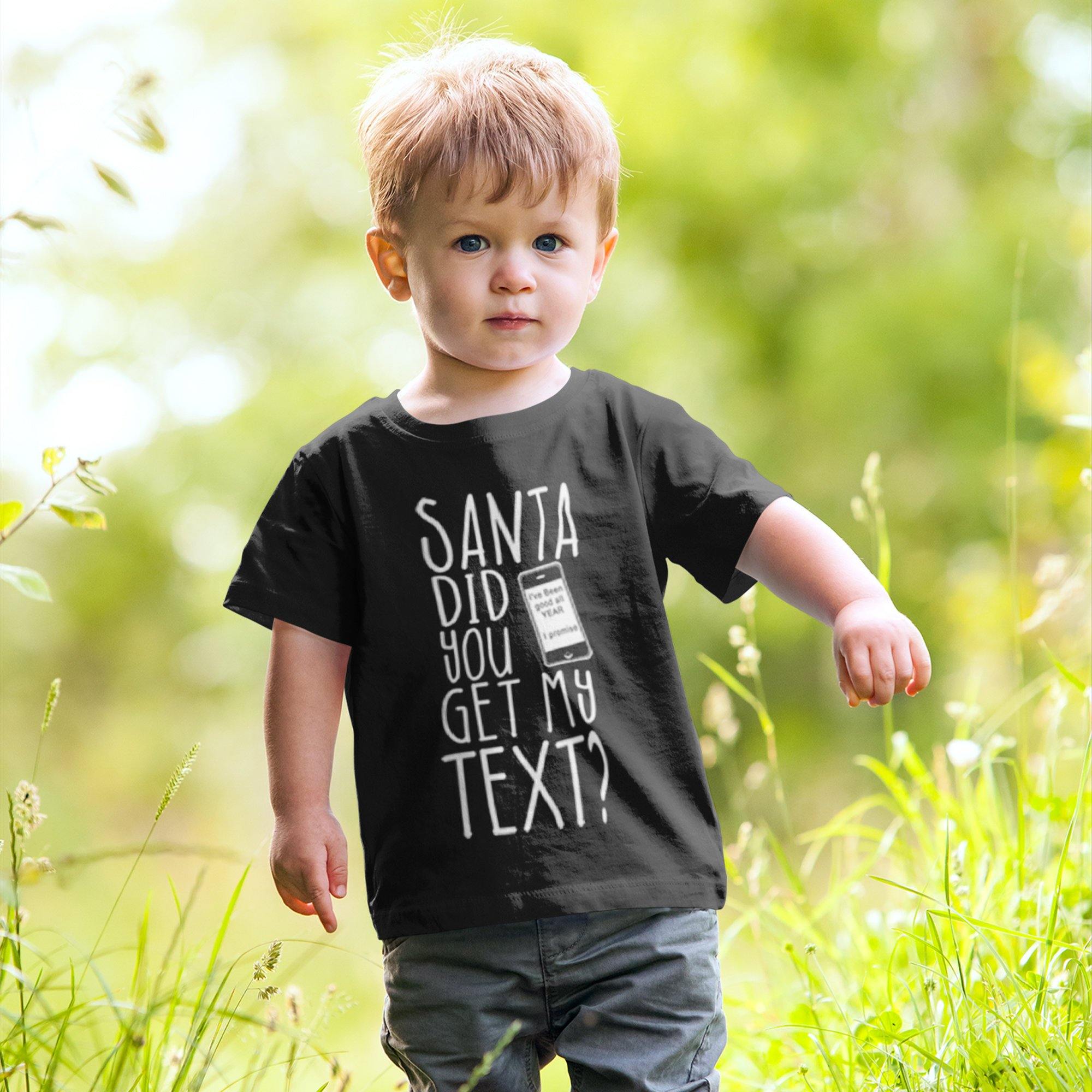 Christmas Toddler, Funny Christmas Tee, Funny Santa Youth, Christmas T Shirt, Santa Did You Get My Text Shirt, New Year T Shirt, Santa Gifts - Fastdeliverytees.com