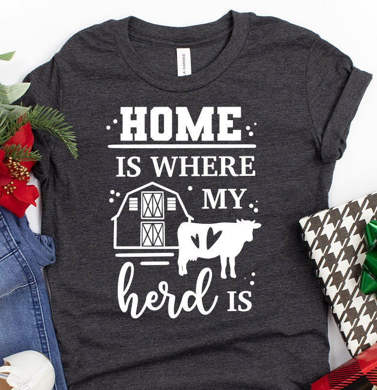 Farmer Shirt, Country Shirt, Home Is Where My Herd Is Shirt, Funny Farming Shirt, Cow Shirt, Shirt For Farmers, Barns Life, Southern Shirt - Fastdeliverytees.com
