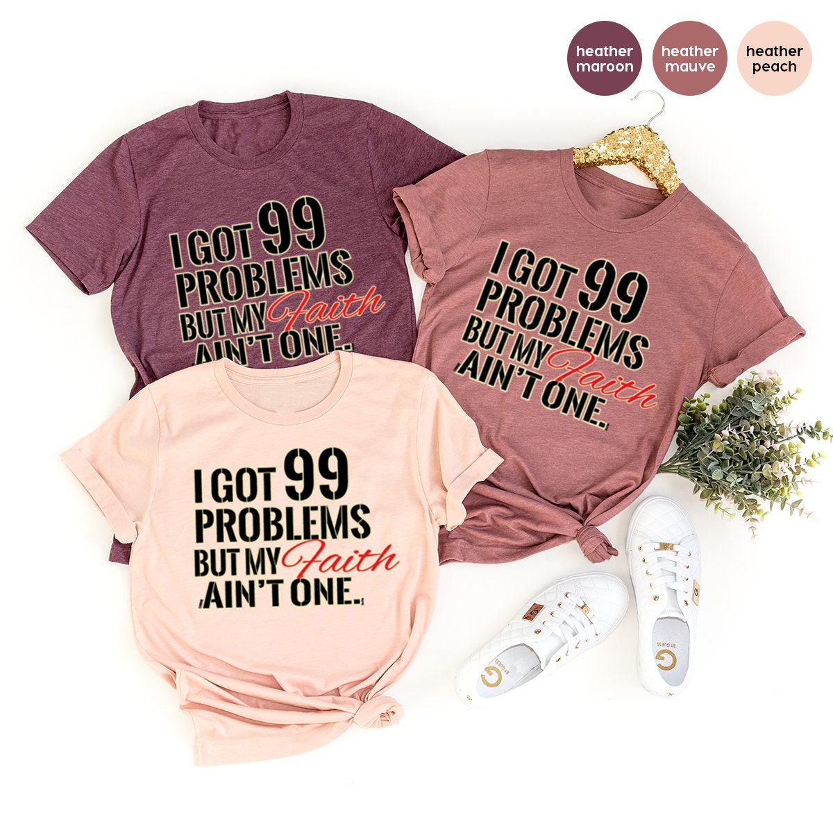 Faith T Shirt, Christian Shirts, Prayer Shirt, Religious Gifts, I Got 99 Problem But My Faith Ain't One Shirt, Christ Jesus Shirt - Fastdeliverytees.com