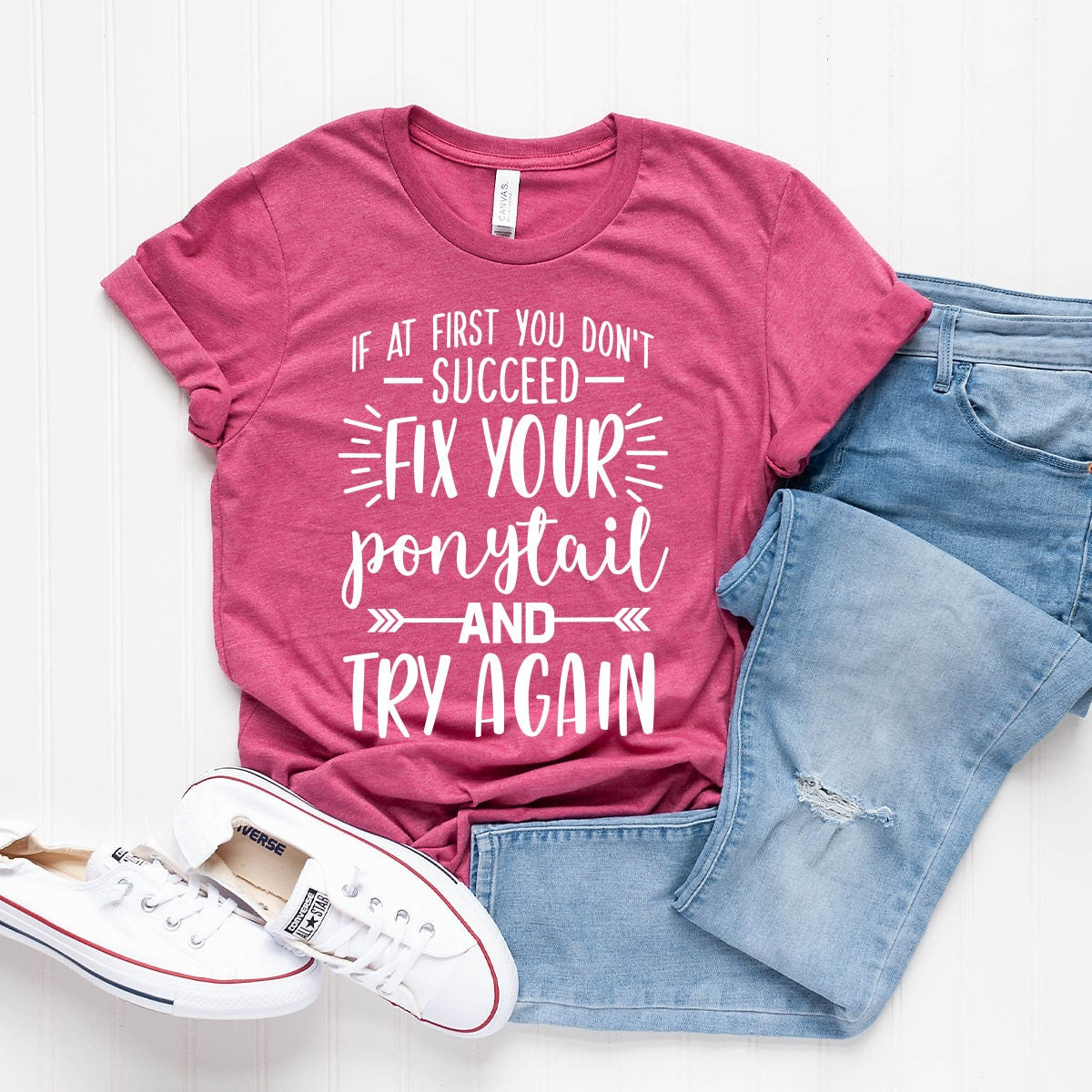 Motivational Shirt, Don't Give Up Shirt, Inspirational Shirt, Powerful Girl T Shirt, Positive Shirt, Fix Your Ponytail And Try Again Shirt - Fastdeliverytees.com
