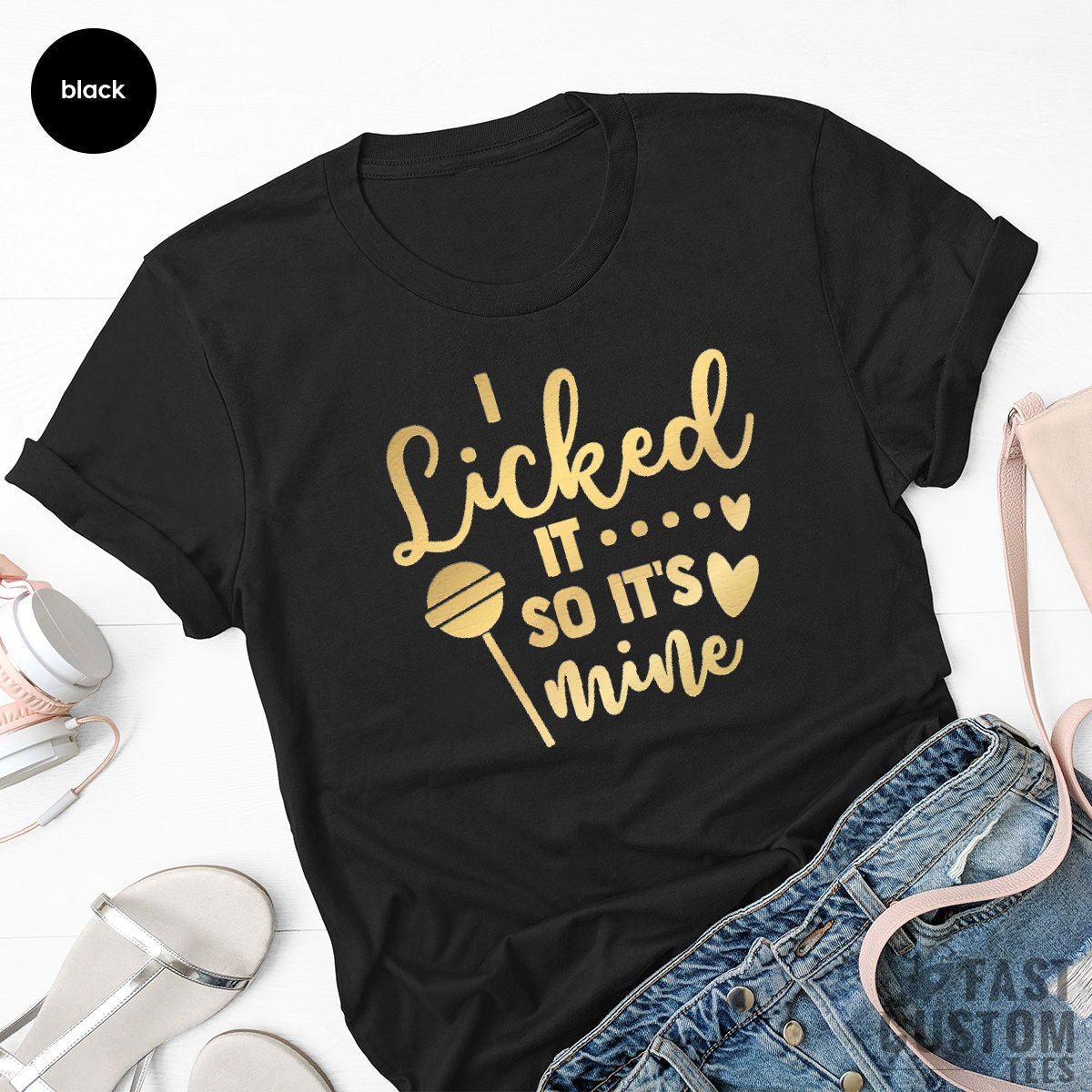 Funny Shirt, Humorous Shirt, I Licked It So Its Mine Shirt, Valentines Day Shirt, Funny Valentines Day Shirt, Adult Humor Shirt - Fastdeliverytees.com