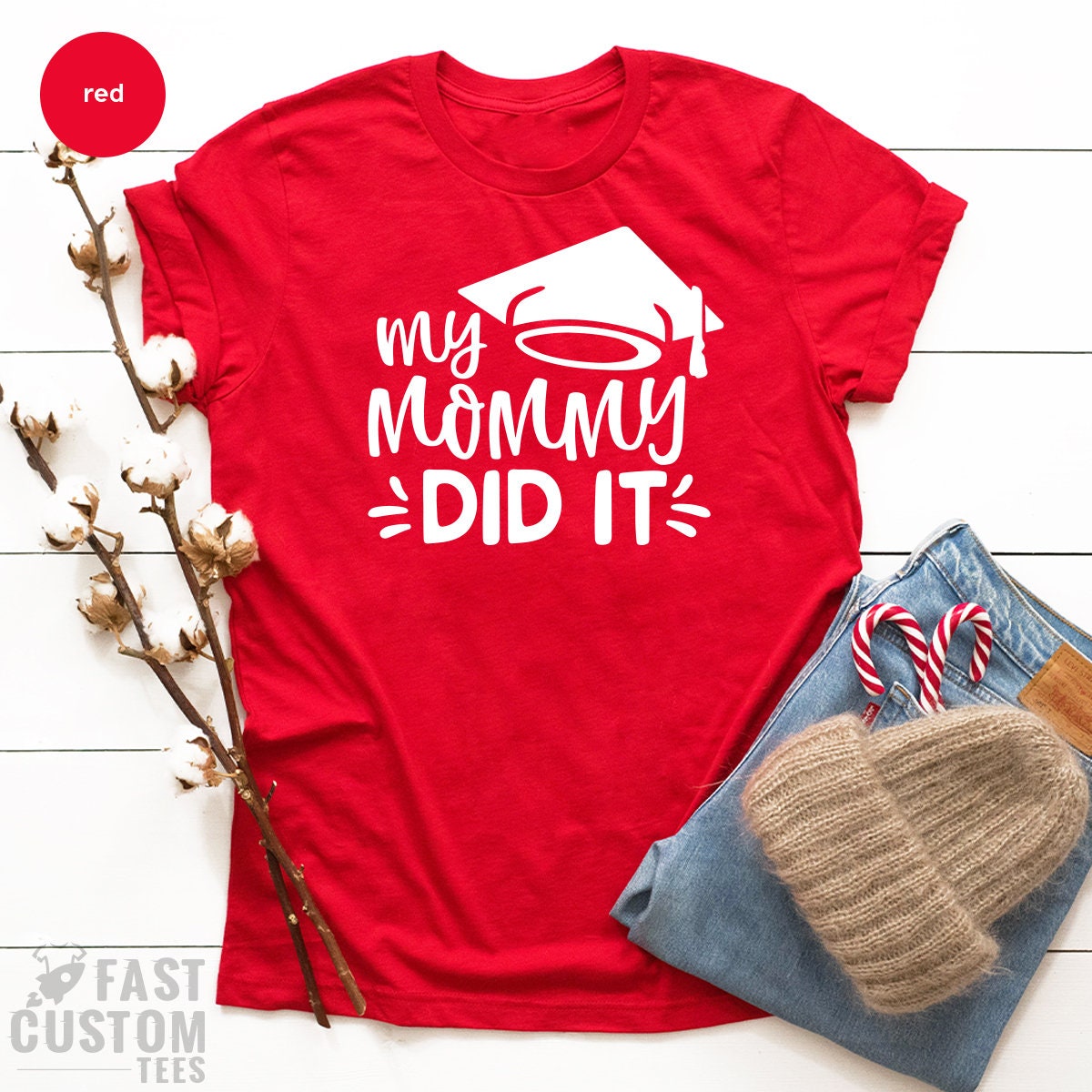 Mom Graduated Tee, Grad Mama Shirts, Graduation Shirt, Student Mom Shirt, Mama Graduate, Family Graduation Tee, My Mommy Did It Shirt - Fastdeliverytees.com