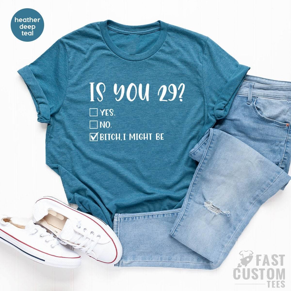 29 Years Old TShirt, 29th Birthday Shirt, 29 Birthday Tee, Twenty Nine Birthday, Sweet 29 Shirt, 29th Birthday Gift, Birthday T-Shirt - Fastdeliverytees.com