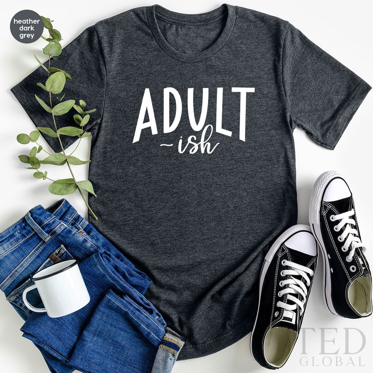 Funny Sarcastic Shirt, Adultish Shirt, Adult-ish TShirt, Adulting Shirt, Funny Women Tee, Adult Humor Shirt, Humorous T shirt, - Fastdeliverytees.com