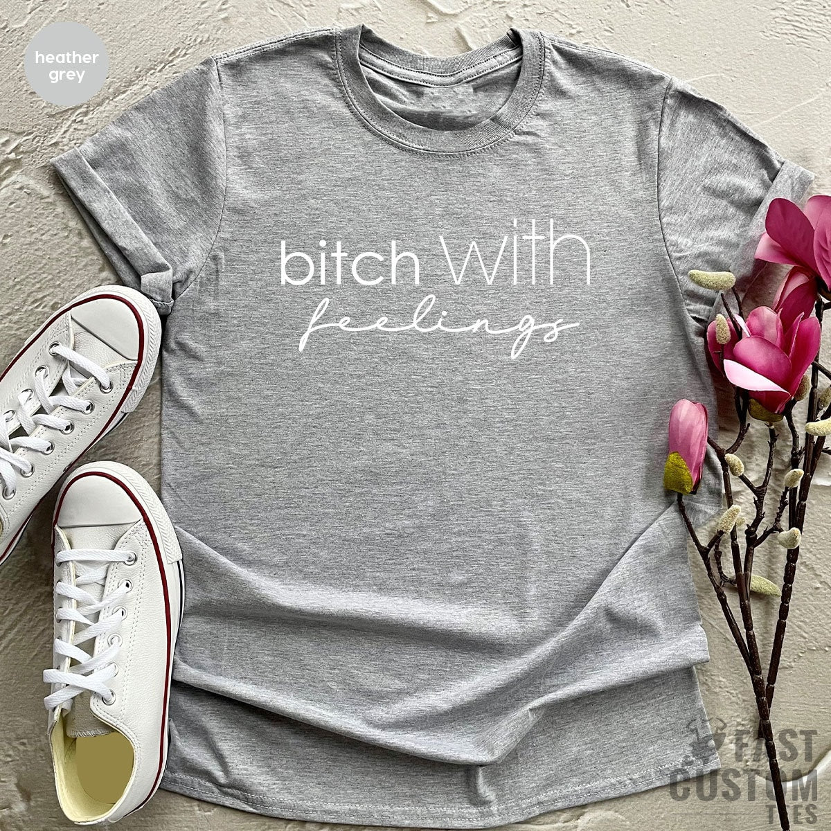 Funny Woman Shirt, Funny Bitch Shirt, Bitch With Feelings, Sassy Woman TShirt, Gift For Woman, Sassy Girls Shirt, Bitch TShirt - Fastdeliverytees.com