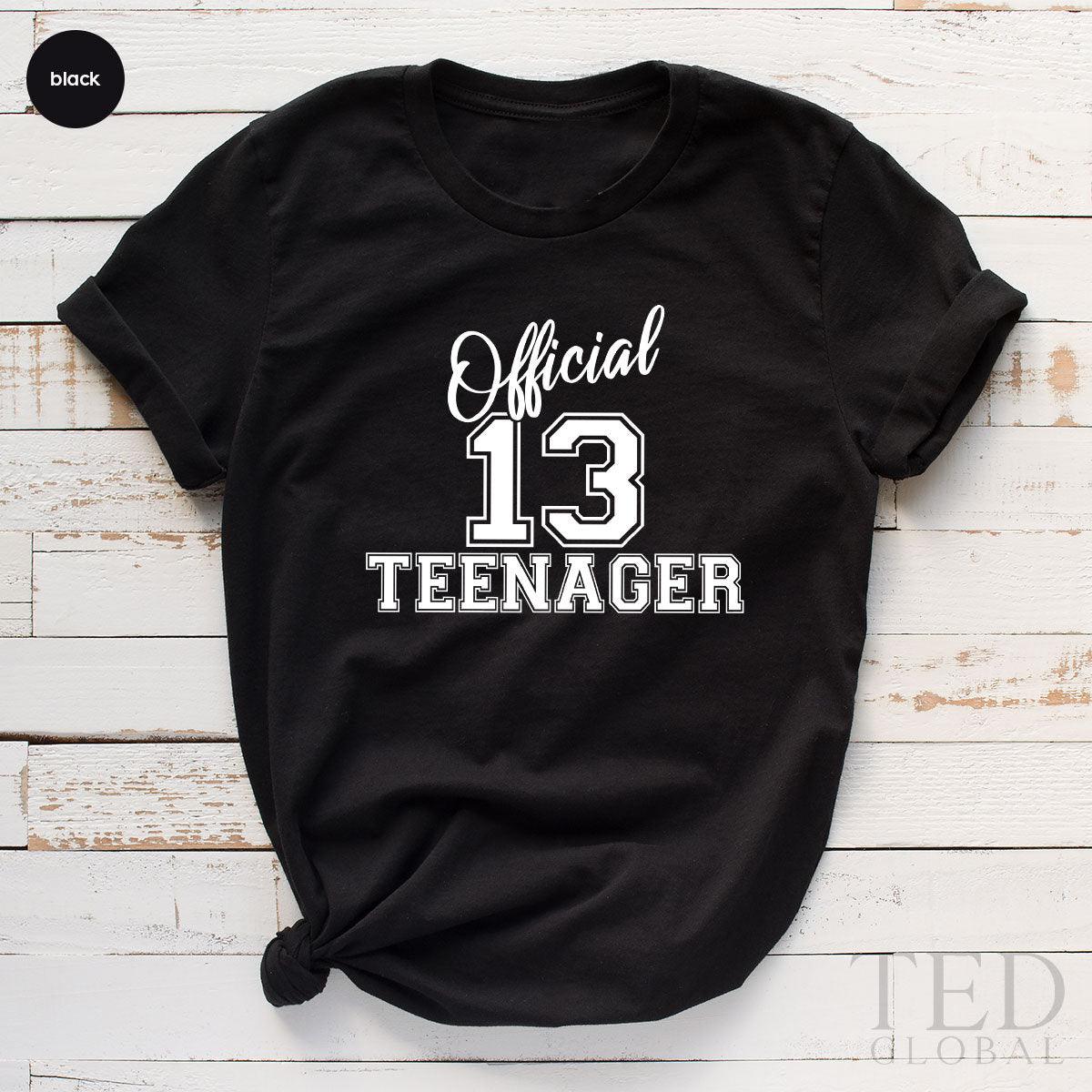 13th Birthday Shirt, Thirteen Birthday T Shirt, Official 13 Teenager TShirt, Hello 13 Shirt, 13th Birthday Party, 13th Birthday Boy Gift - Fastdeliverytees.com