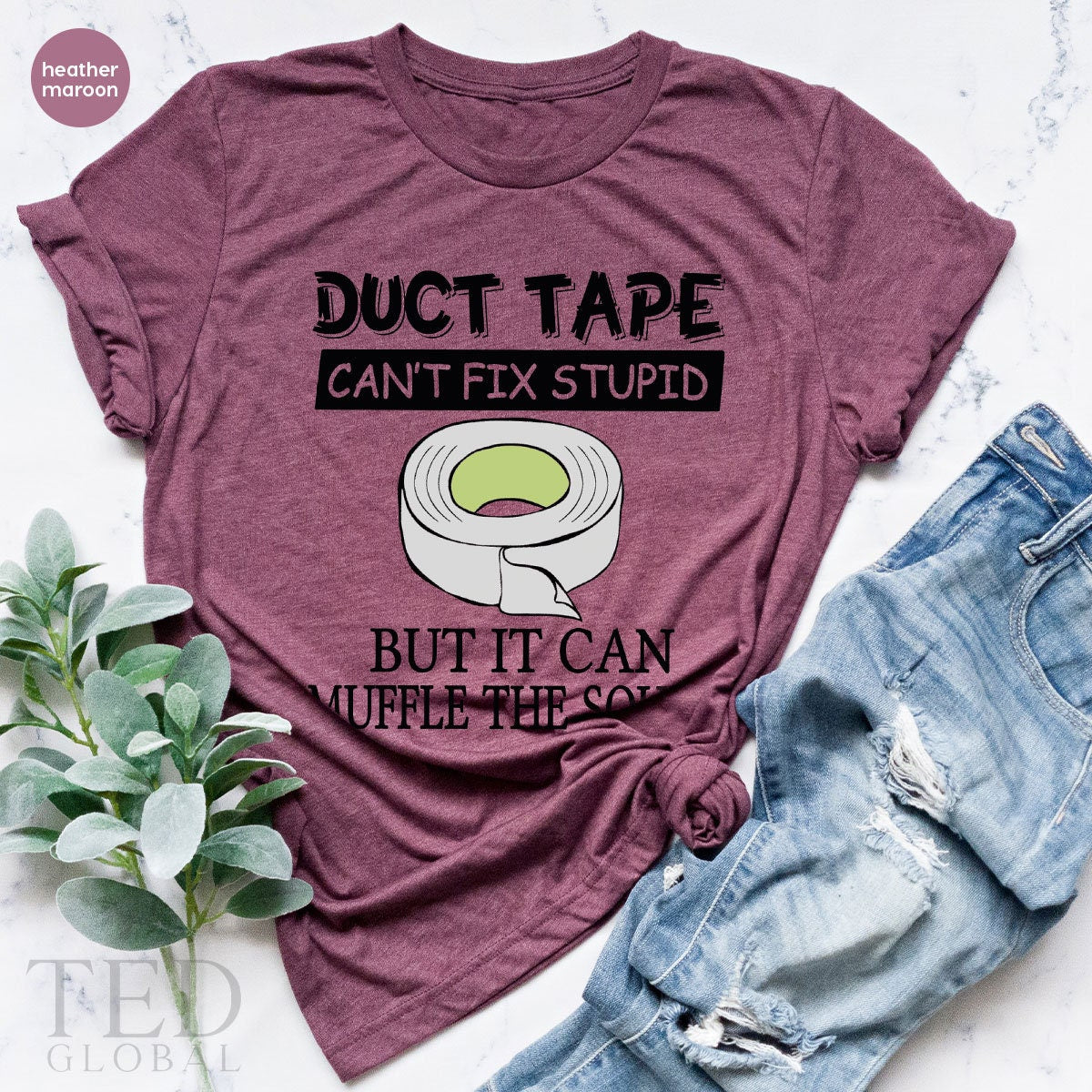 Funny Sarcastic Shirt, Funny Saying T-Shirt, Duct Tape T Shirt, Can't Fix Stupid Shirts, Sarcasm Girl Tee, Humorous T-Shirt, Gift For Her - Fastdeliverytees.com