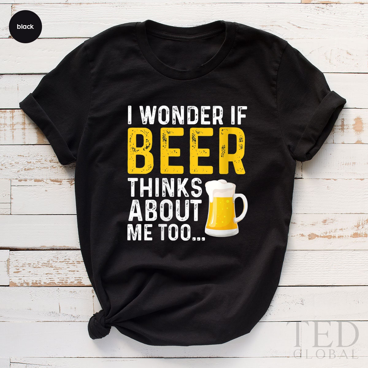 Cute Beer T-Shirt, I Wonder T Shirt, Beer Lover Tee, Alcohol Lover Shirts, Drinking Day Shirt, Funny Drinking TShirt, Gift For Her - Fastdeliverytees.com