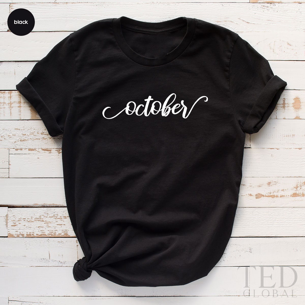 Cute October T-Shirt, Funny Thanksgiving T Shirt, Cute October Shirts, October Girl Shirt, October Birthday TShirt, Gift  For Thanksgiving - Fastdeliverytees.com